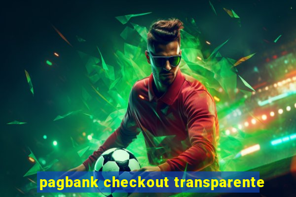 pagbank checkout transparente